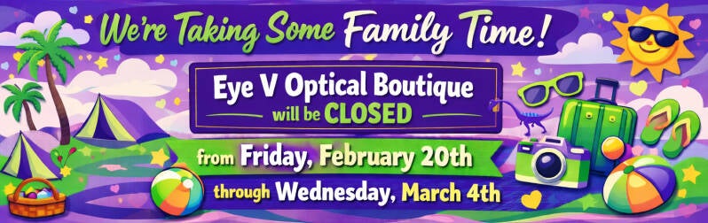 eye v optical closed for family time