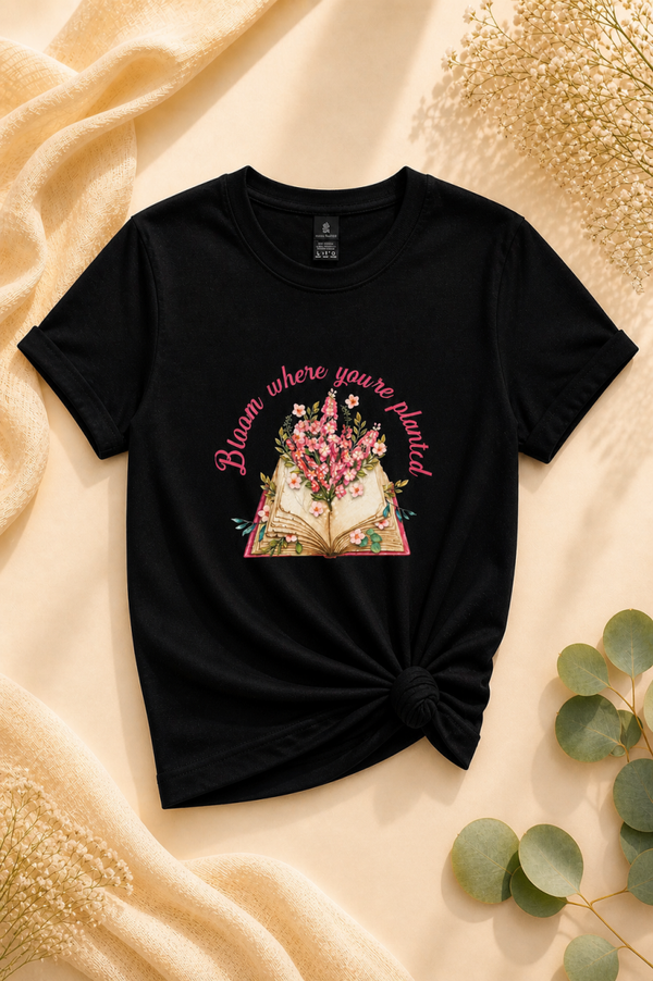 Bloom Where You're Planted Tee