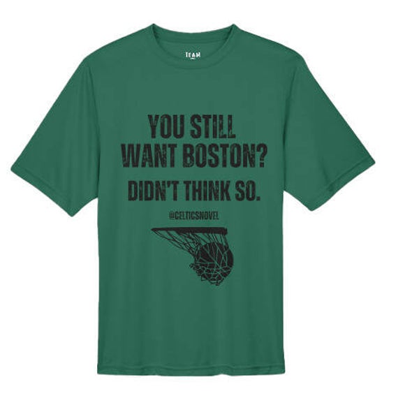 Still Want Boston? Tee Shirt
