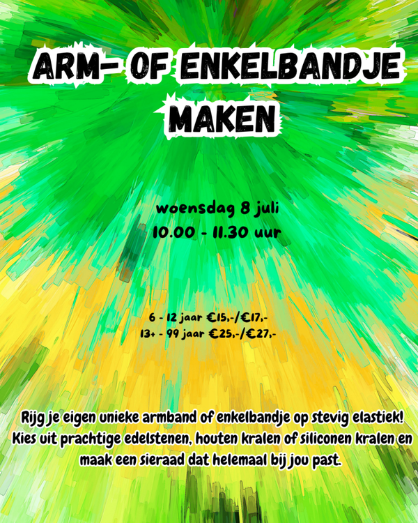 arm- of enkelbandje maken woensdag 8 juli