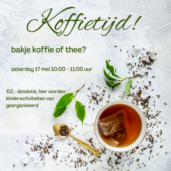 Koffietijd! 17 mei