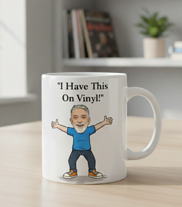I Have That on Vinyl" – Custom Portrait 11oz Ceramic Mug