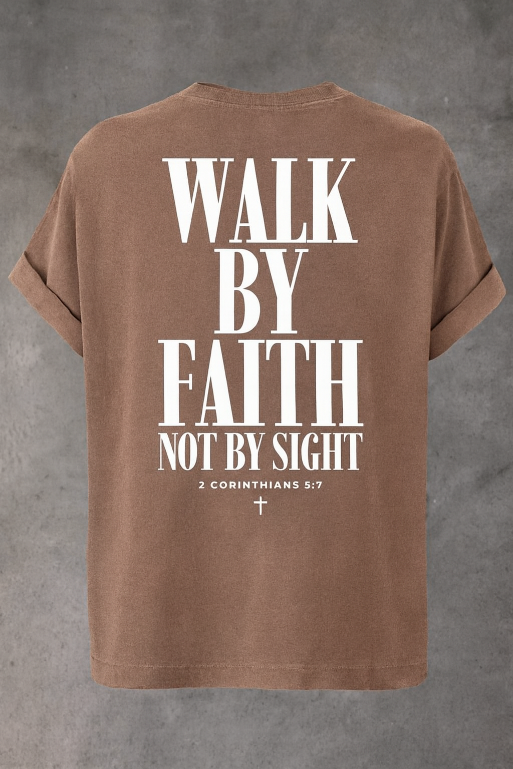 Walk by Faith T Shirt
