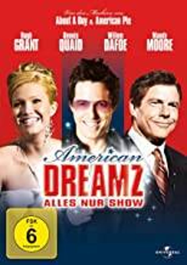 American Dreamz - Alles nur Show FSK6