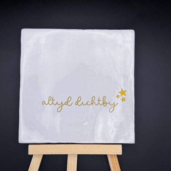 Tegeltje "Altijd dichtbij"