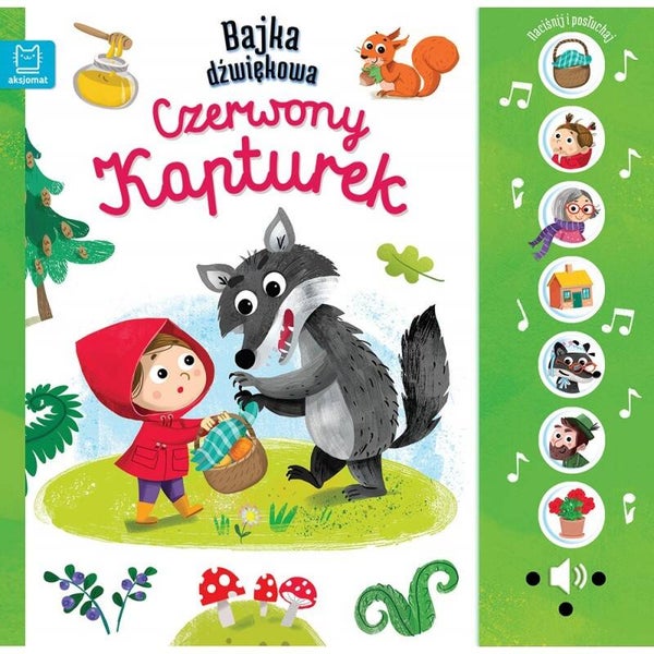 Książeczka Naciśnij i posłuchaj! Bajka dźwiękowa. Czerwony Kapturek