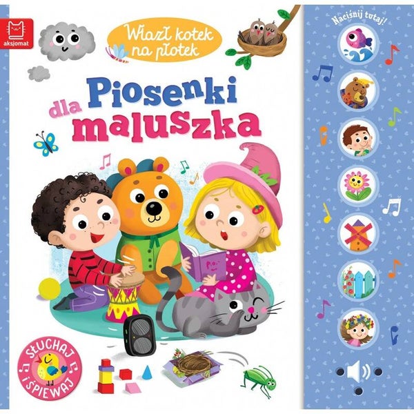 Książeczka Wlazł kotek na płotek. Piosenki dla maluszka. Słuchaj i śpiewaj