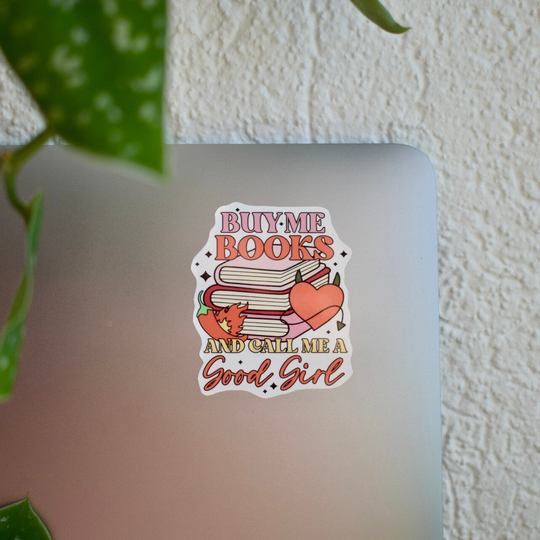 Sticker - Buy Me Books And Call Me A Good Girl
