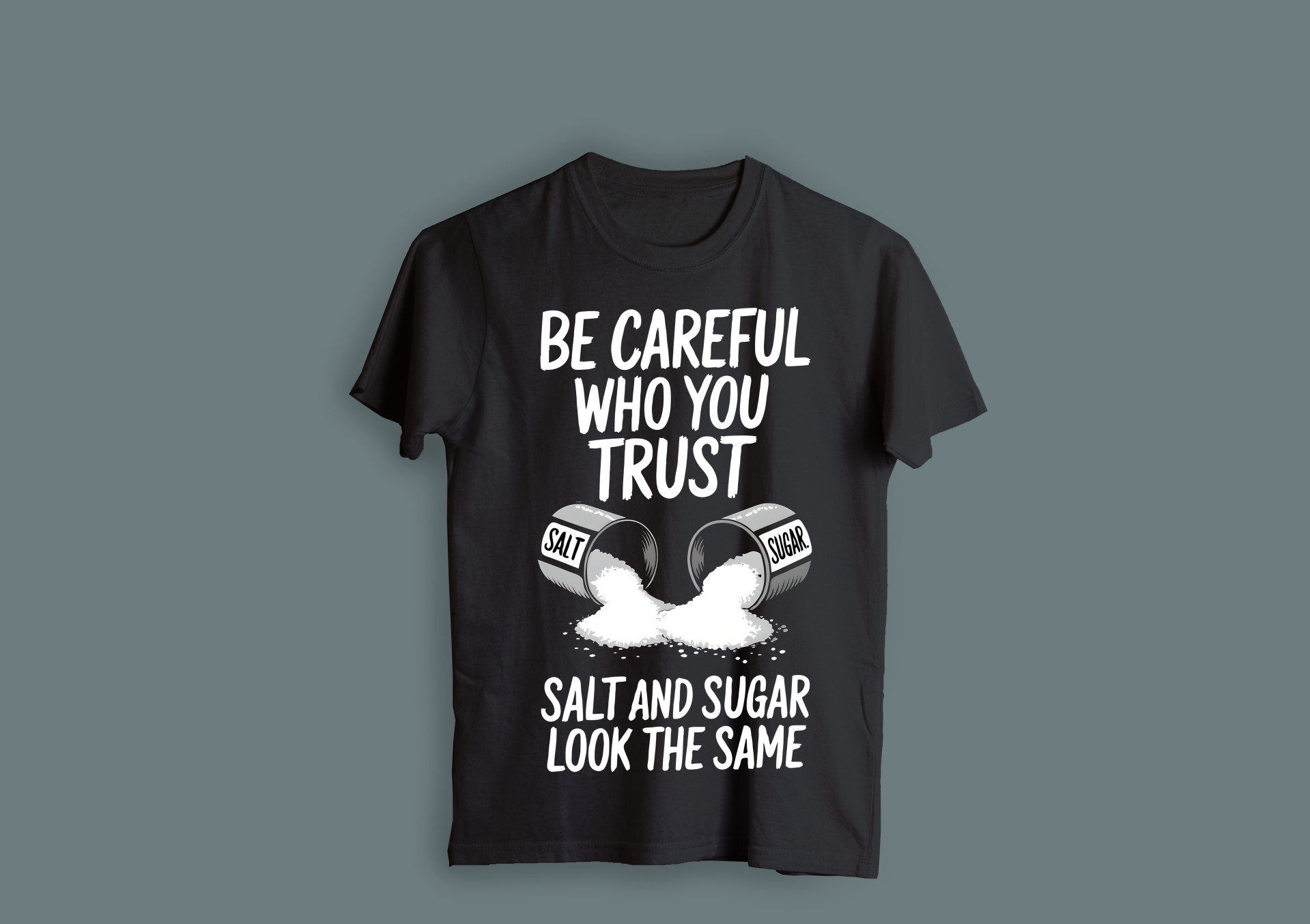 Becareful Salt and Sugar