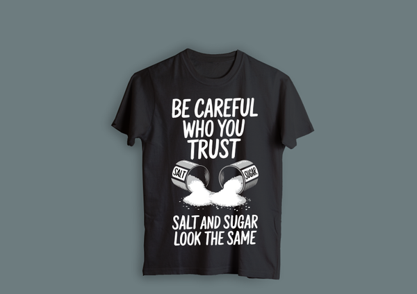 Becareful Salt and Sugar