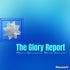 The Glory Report