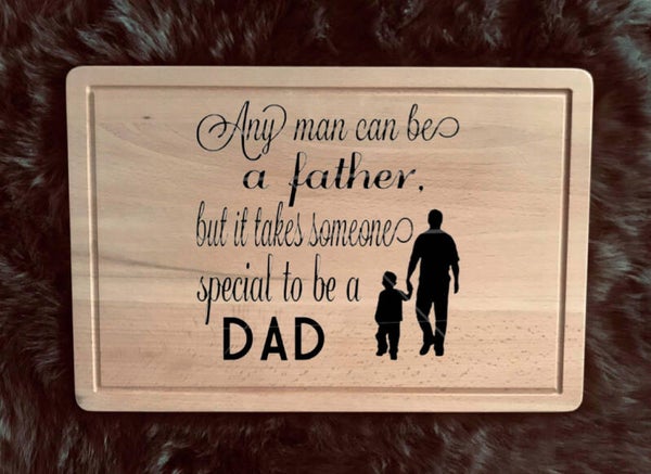 Snijplank : Any man can be a father...