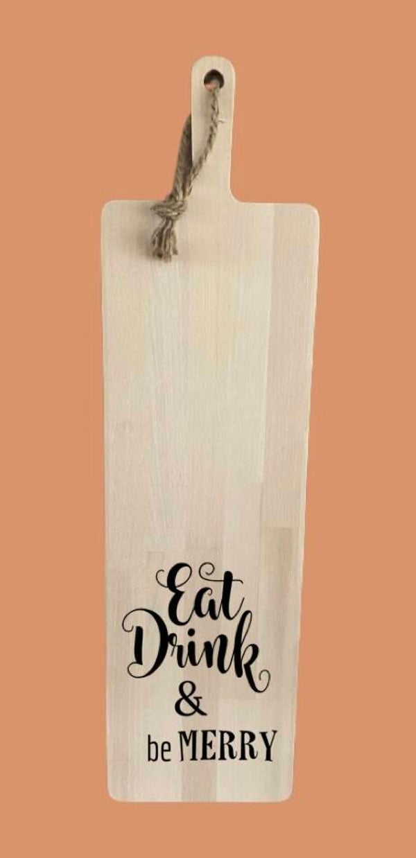 Tapasplank 74 cm : Eat drink and be merry