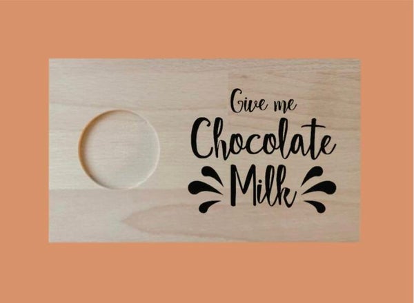 Chocoladeplankje : Give me chocolate milk
