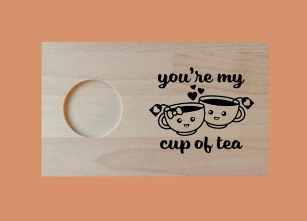 Theeplankje : You’re my cup of tea