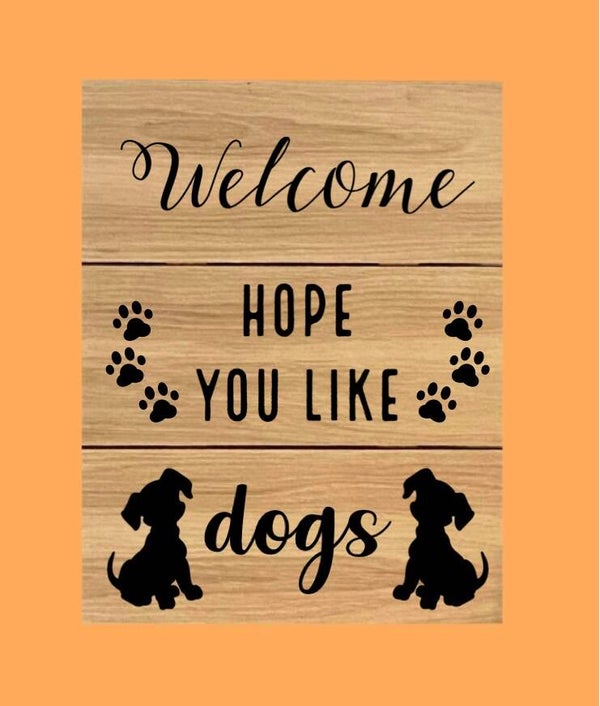 Eiken bord : Welcome hope you like dogs