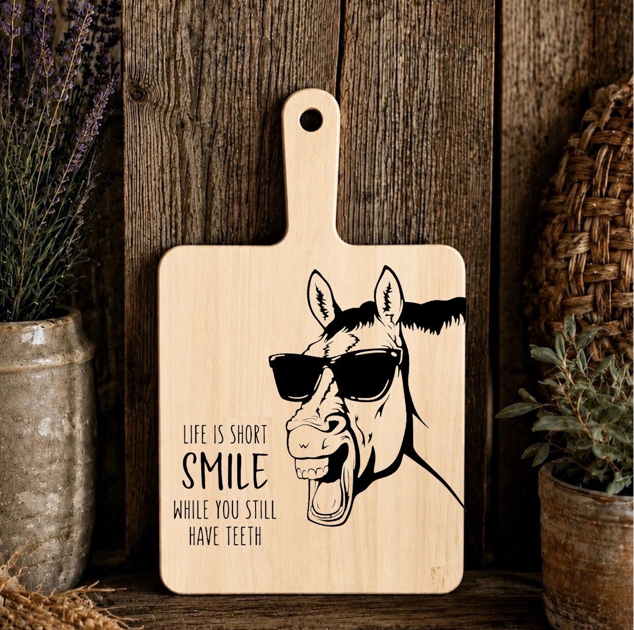 Hapjesplank : life is short smile while you still have teeth