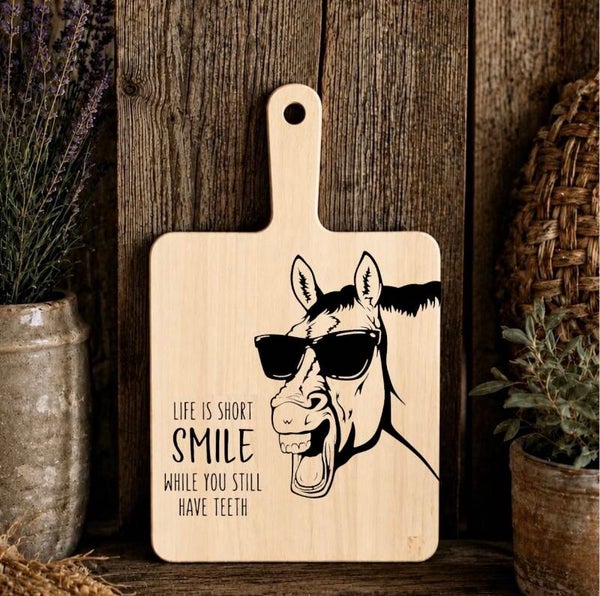 Hapjesplank : life is short smile while you still have teeth