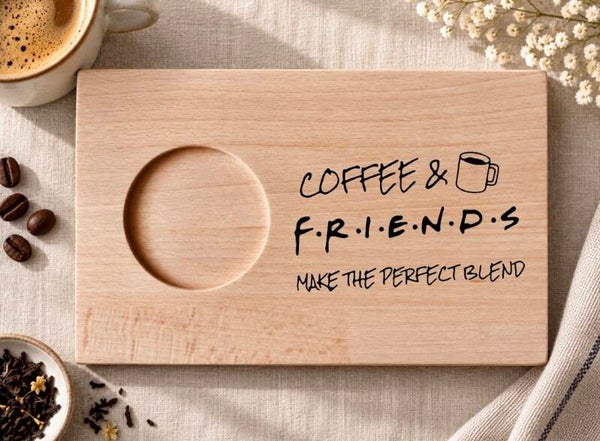 Koffieplankje : Coffee & friends make the perfect blend