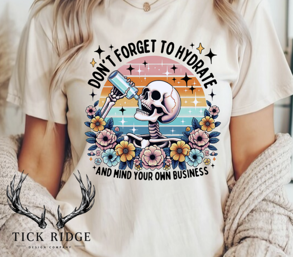 Hydrate and Mind Your Business Tee