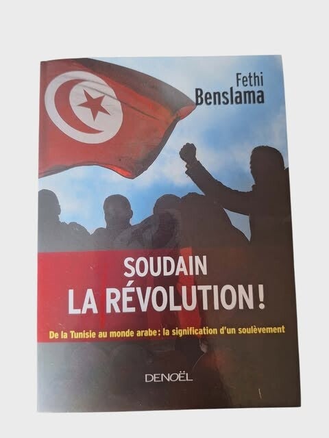 📖 Soudain la révolution ! – Fethi Benslama