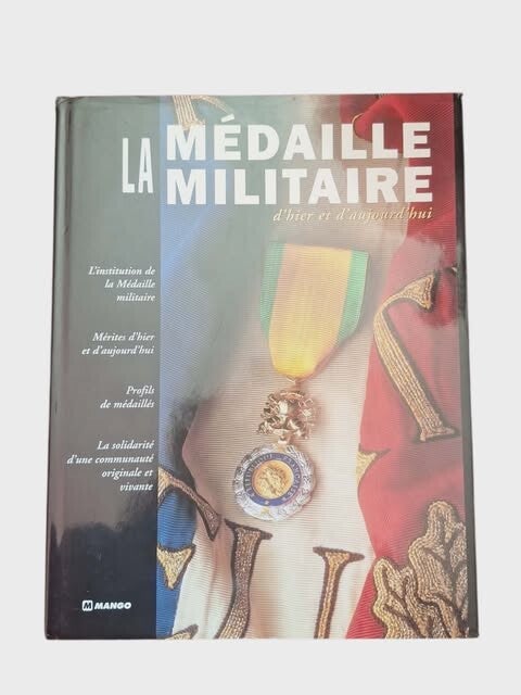 La Médaille Militaire, d'hier et d'aujourd'hui