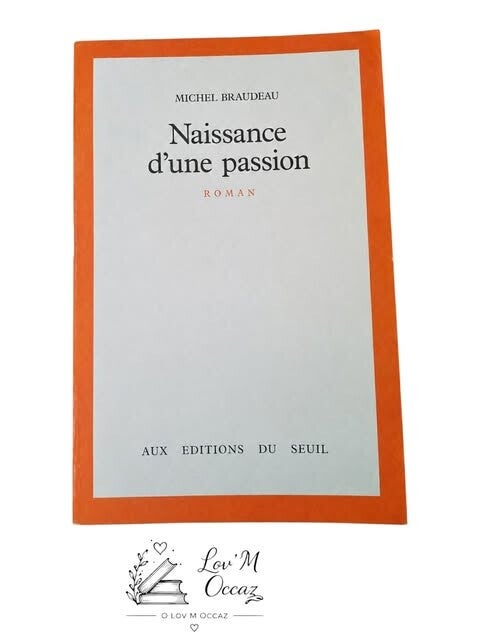 📚 Naissance d’une passion – Michel Braudeau