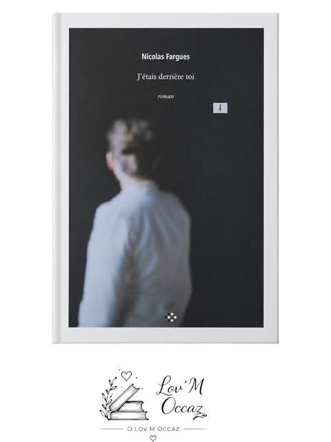 📖 J'étais derrière toi — Nicolas Fargues