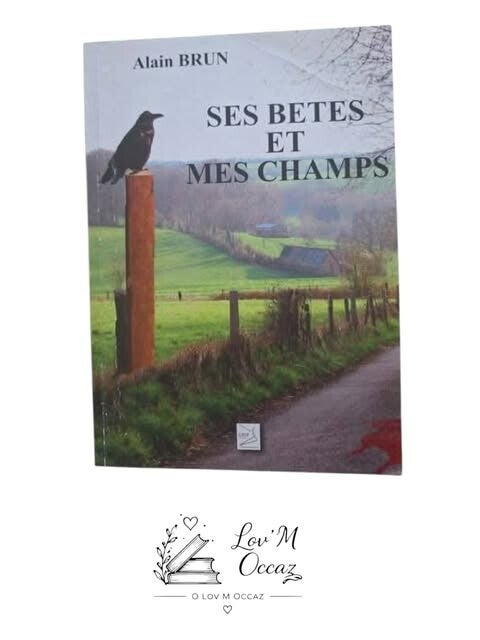 📖 Ses bêtes et mes champs — Alain Brun