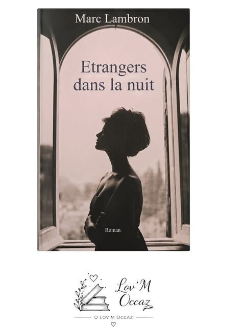 📖 Étrangers dans la nuit – Marc Lambron