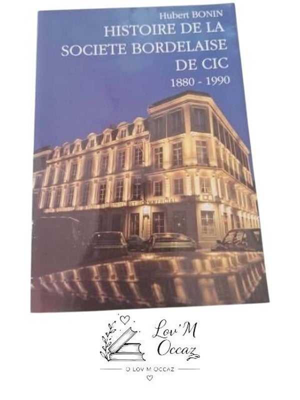 📚 Histoire de la Société Bordelaise de CIC (1880-1980)