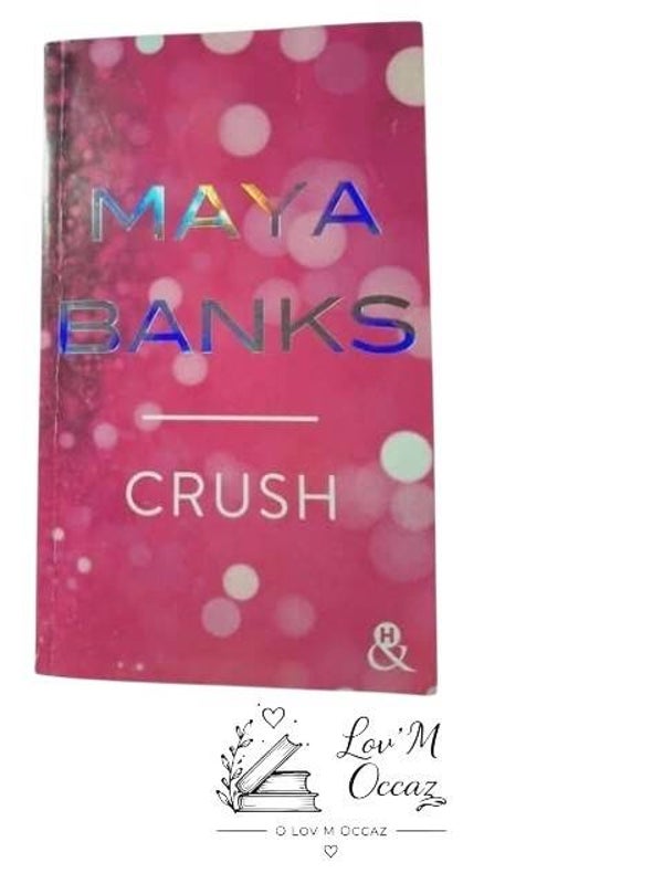 📖 Crush – Maya Banks (Collection H&H)