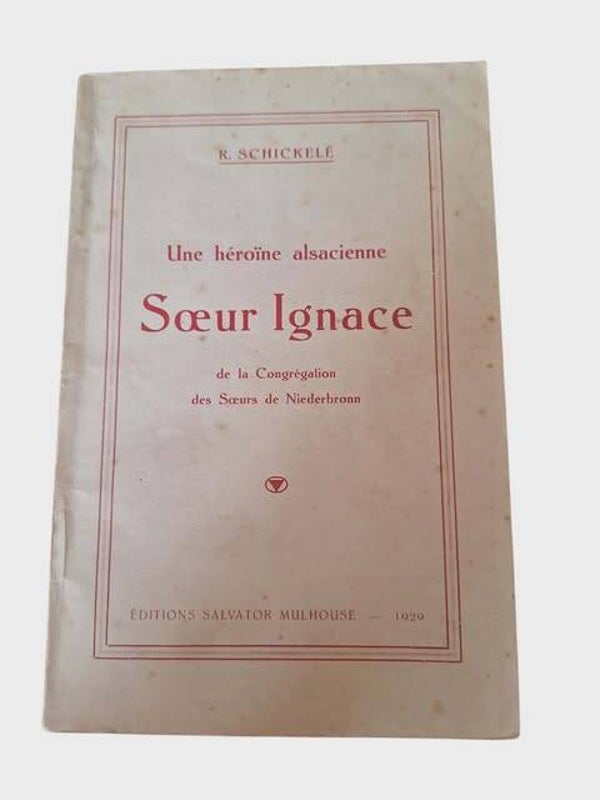 📖 Une héroïne alsacienne : Sœur Ignace – R. Schickelé