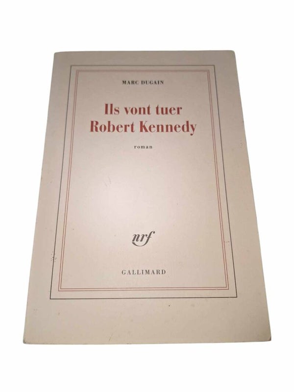 📖 Ils vont tuer Robert Kennedy – Marc Dugain