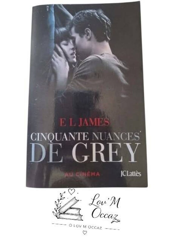 Cinquante Nuances de Grey – E. L. James (Édition JC Lattès)