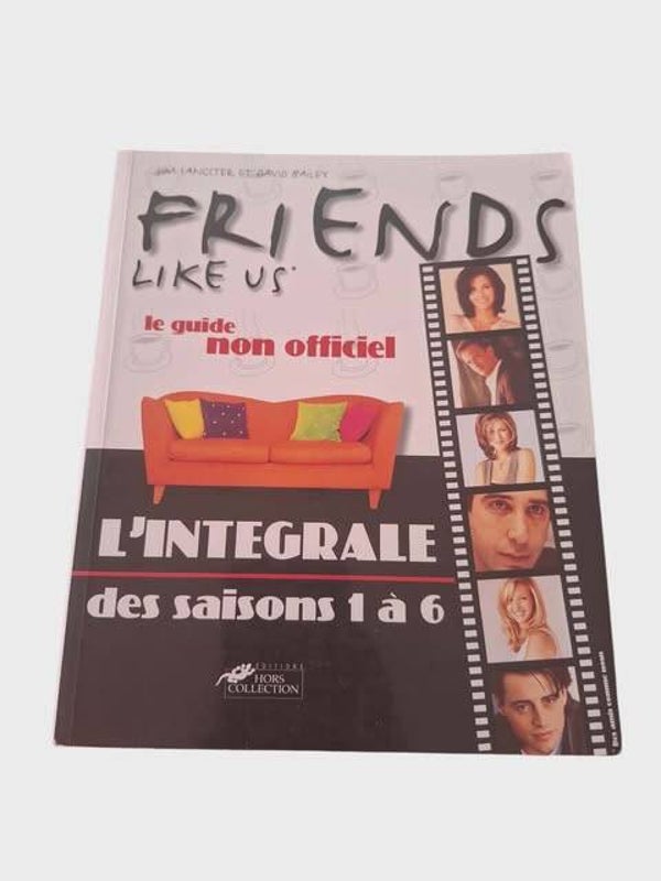 ☕ Livre : Friends Like Us - Le guide non officiel (Saisons 1 à 6)