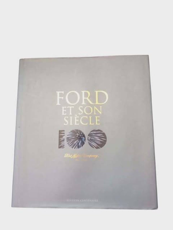 Livre FORD ET SON SIÈCLE - Édition Centenaire 1903-2003 - Dédicacé