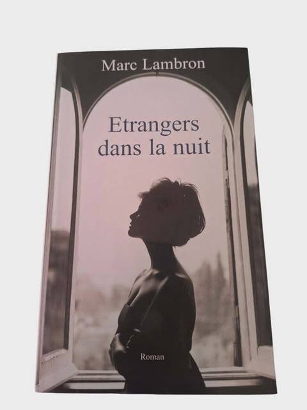 📚 Étrangers dans la nuit – Marc Lambron