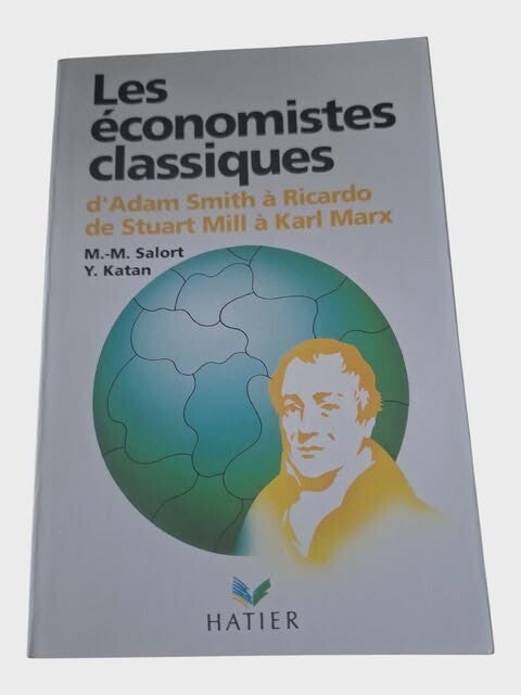 Les économistes classiques : d'Adam Smith à Karl Marx