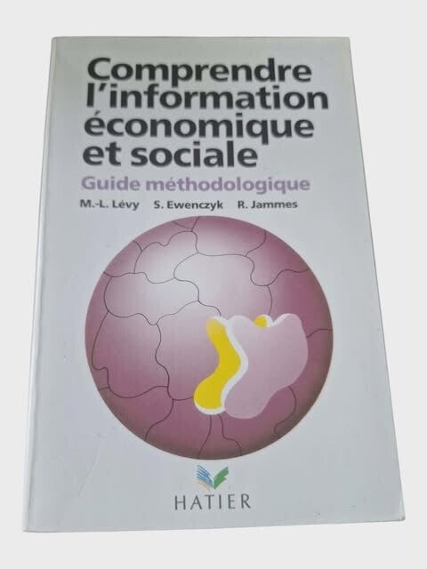 Comprendre l’information économique et sociale - Guide méthodologique