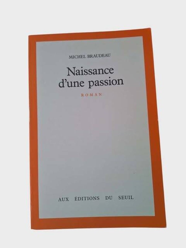📖 "Naissance d'une passion" – Michel Braudeau