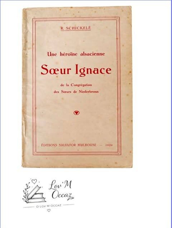 Une héroïne alsacienne : Sœur Ignace – R. Schickelé