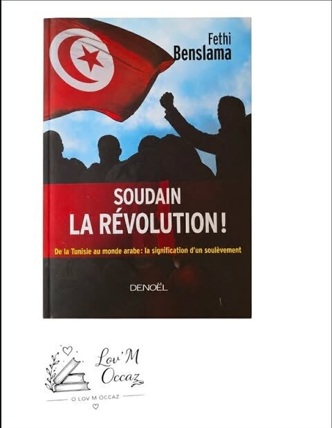 📖 Soudain la révolution ! – Fethi Benslama