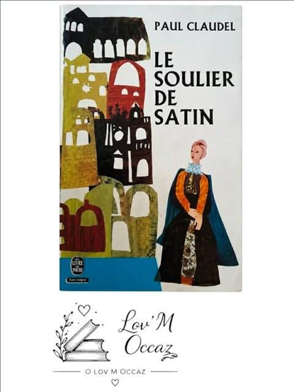 📖 Le Soulier de Satin – Paul Claudel – Le Livre de Poche