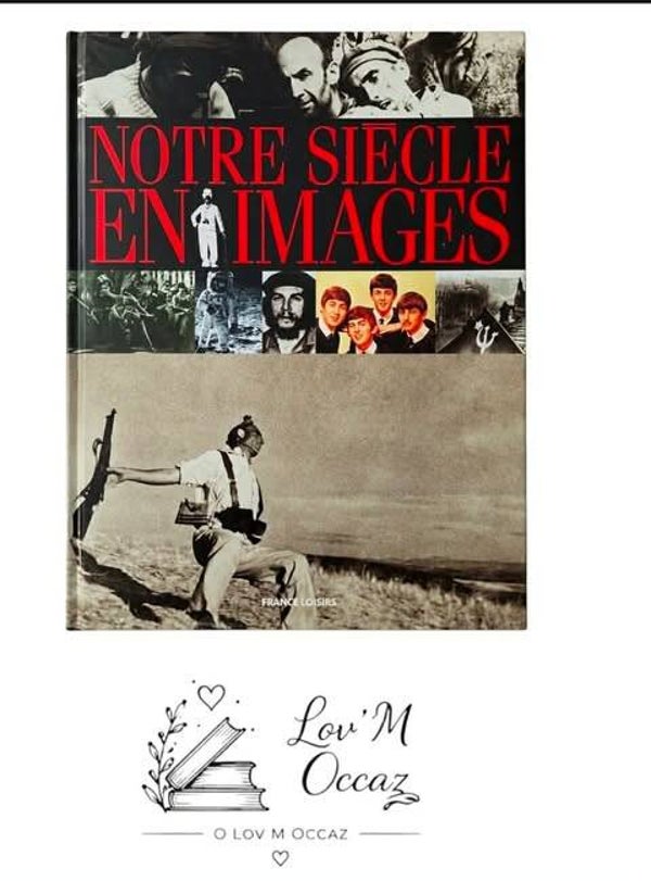 Notre Siècle en Images – France Loisirs