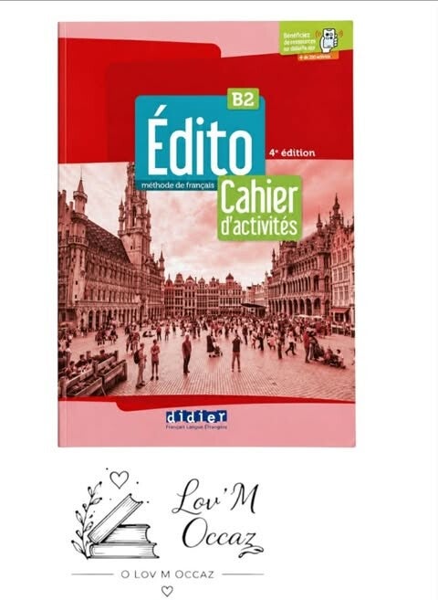 📘 Édito B2 – Cahier d’activités – 4e édition – Didier FLE