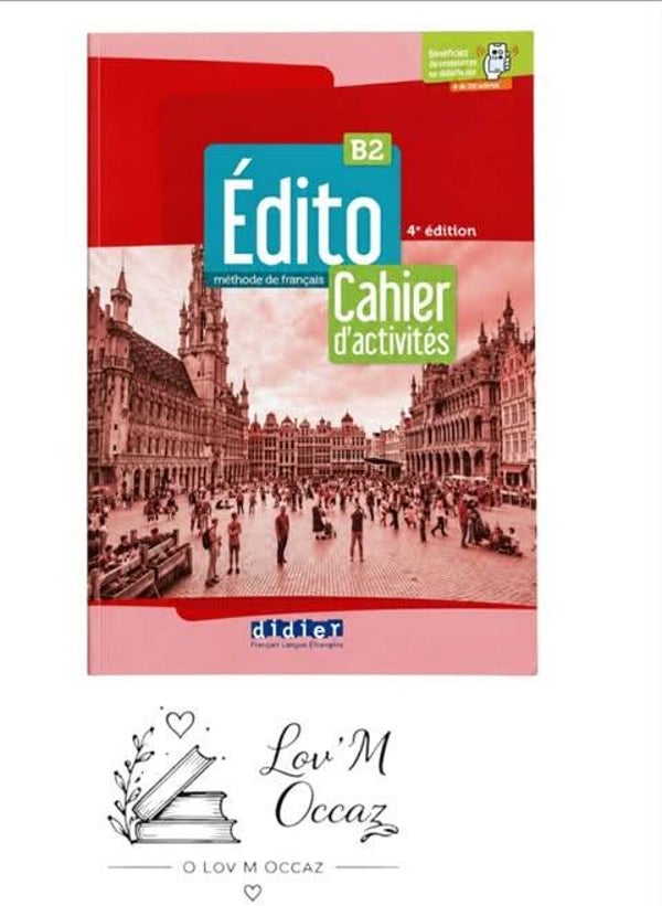 📘 Édito B2 – Cahier d’activités – 4e édition – Didier FLE