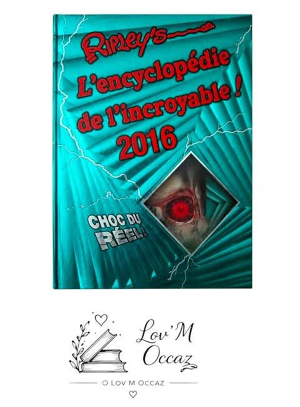 Ripley’s – L’encyclopédie de l’incroyable 2016 – Choc du réel !