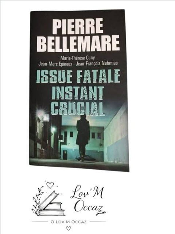 📖 Issue fatale / Instant crucial – Pierre Bellemare