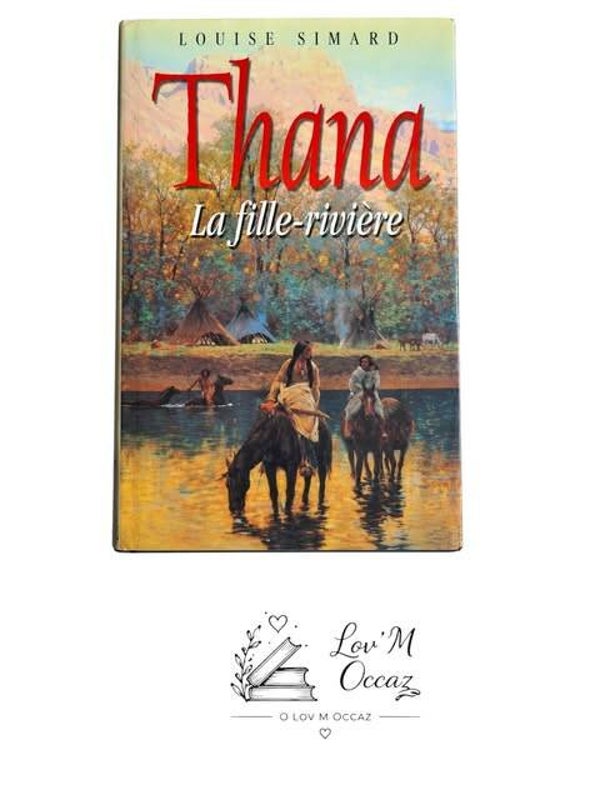 📚 Thana – La fille-rivière – Louise Simard